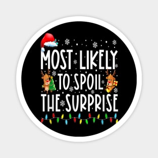 Most Likely To Spoil The Surprise Matching Christmas Pajamas Magnet